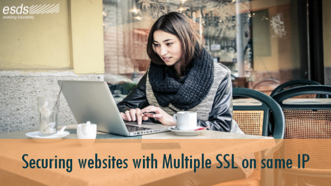 Multiple SSL on the Same IP using SNI - India's Best Cloud Hosting ...