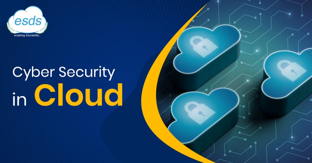 Cybersecurity in The Cloud: Here’s What It Means - India's Best Cloud ...