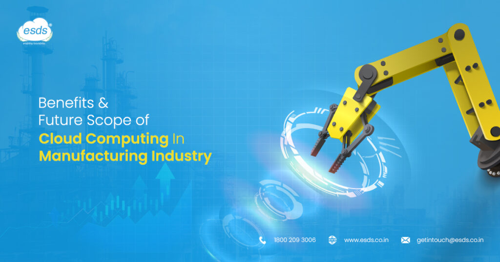 Scope And Future Of Cloud Computing In Manufacturing Industry