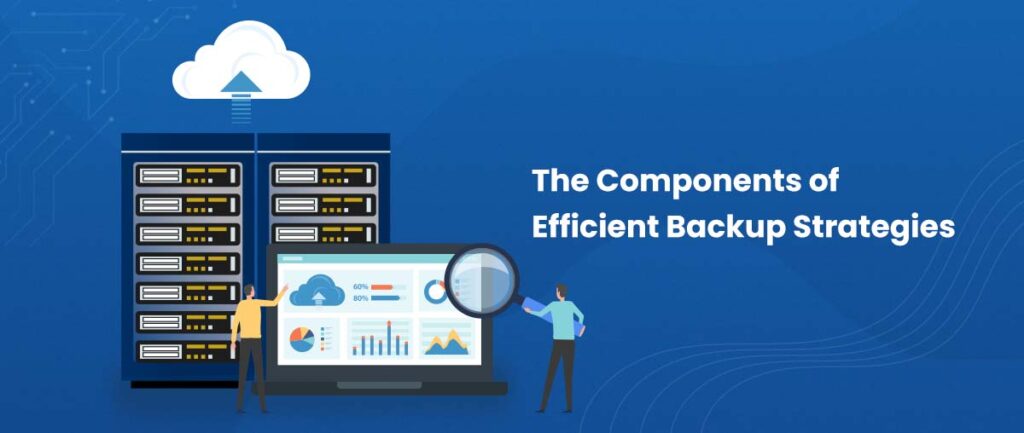 The Ultimate Guide To A Data Backup Strategy | ESDS