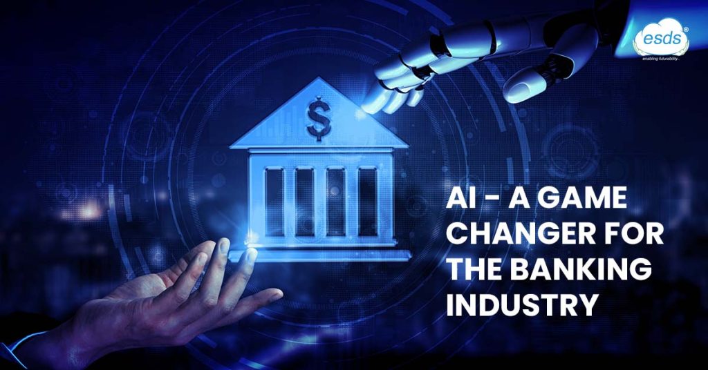 AI - A Game Changer For The Banking Industry