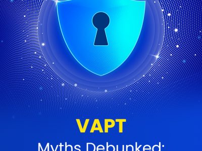 VAPT Myths Debunked: Separating Fact from Fiction
