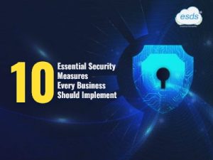 10 Essential Security Measures Every Business Should Implement