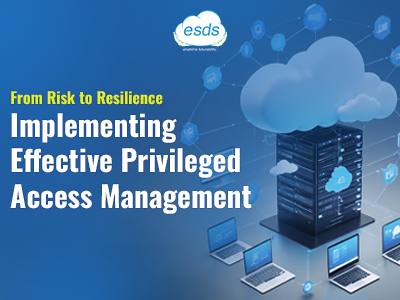 Implementing Effective Privileged Access Management