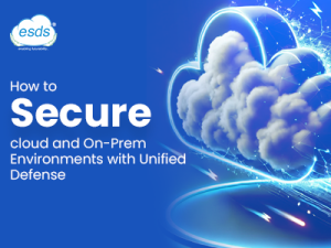 Secure Cloud and On-Prem Environments