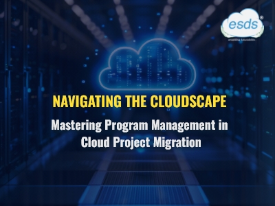 Mastering Program Management in Cloud Project Migration
